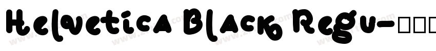 Helvetica Black Regu字体转换